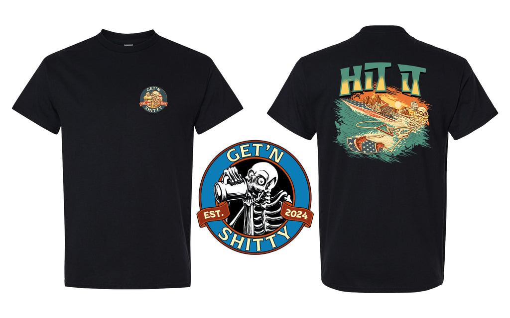 Getn' Shitty Hit It Short Sleeve Tee